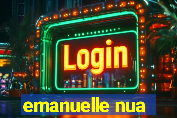emanuelle nua